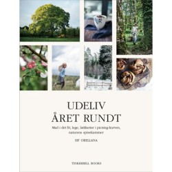 Udeliv året rundt: Mad i det fri, lege, lækkerier i picnic-kurven, naturens spisekammer