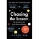 Chasing the Scream: The First and Last Days of the War on Drugs – 10th Anniversary Edition