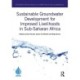 Sustainable Groundwater Development for Improved Livelihoods in Sub-Saharan Africa