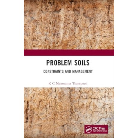 Problem Soils: Constraints and Management