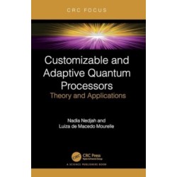 Customizable and Adaptive Quantum Processors: Theory and Applications