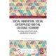Social Innovation, Social Enterprises and the Cultural Economy: Cultural and Artistic Social Enterprises in Practice