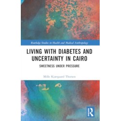 Living with Diabetes and Uncertainty in Cairo: Sweetness Under Pressure