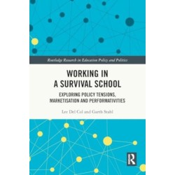 Working in a Survival School: Exploring Policy Tensions, Marketisation and Performativities