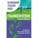 Bloomsbury Teacher Guide: Frankenstein: Everything you need to teach Mary Shelley's seminal text, perfect for GCSE and A Level students.