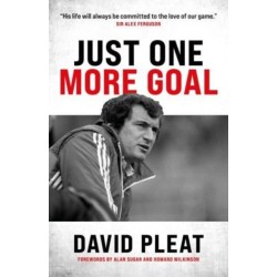 Just One More Goal: The autobiography of David Pleat