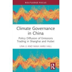 Climate Governance in China: Policy Diffusion of Emissions Trading in Shanghai and Hubei
