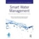 Smart Water Management: Truly Intelligent or Just Another Pretty Name?