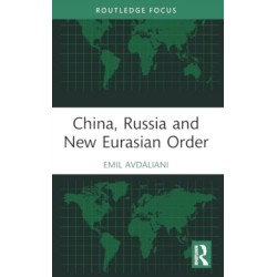 China, Russia and New Eurasian Order