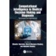 Computational Intelligence in Medical Decision Making and Diagnosis: Techniques and Applications