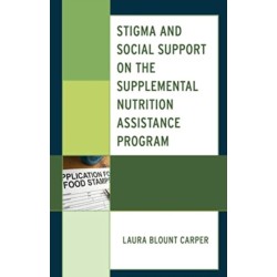 Stigma and Social Support on the Supplemental Nutrition Assistance Program