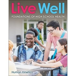 Live Well Foundations of High School Health
