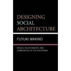 Designing Social Architecture: Spaces, Relationships, and Communities in the Philippines