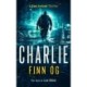 Charlie: An Explosive Military Thriller of Betrayal, Retribution, and Unbreakable Bonds