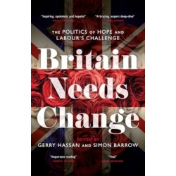 Britain Needs Change: The Politics of Hope and Labour's Challenge