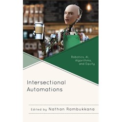 Intersectional Automations: Robotics, AI, Algorithms, and Equity