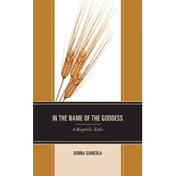 In the Name of the Goddess: A Biophilic Ethic