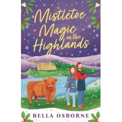 A Mistletoe Magic in the Highlands: The brand-new perfect funny and festive rom-com to curl up with