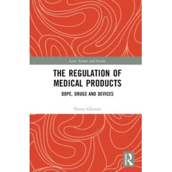 The Regulation of Medical Products: Dope, Drugs and Devices