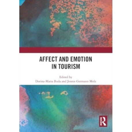 Affect and Emotion in Tourism