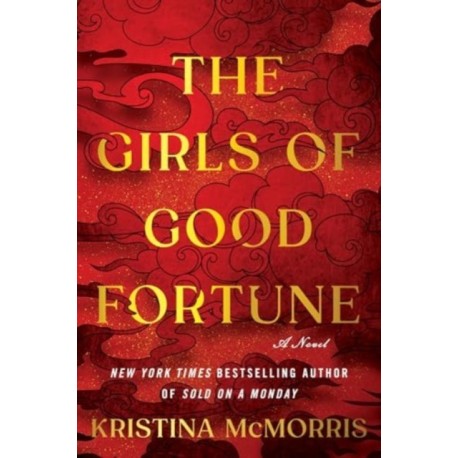 The Girls of Good Fortune (Deluxe Edition): A Novel