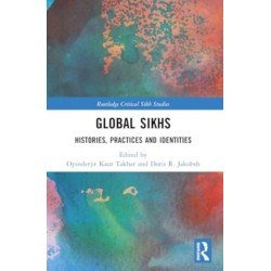 Global Sikhs: Histories, Practices and Identities