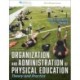 Organization and Administration of Physical Education: Theory and Practice