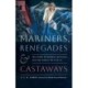 Mariners, Renegades and Castaways: The Story of Herman Melville and the World We Live In