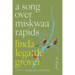 A Song Over Miskwaa Rapids: A Novel