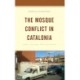 The Mosque Conflict in Catalonia: Space, Culture, and Capitalism
