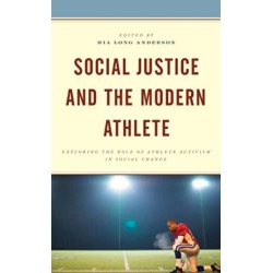 Social Justice and the Modern Athlete: Exploring the Role of Athlete Activism in Social Change
