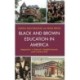 Black and Brown Education in America: Integration in Schools, Neighborhoods, and Communities