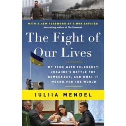 The Fight of Our Lives: My Time with Zelenskyy, Ukraine's Battle for Democracy, and What It Means for the World
