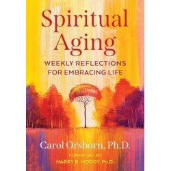 Spiritual Aging: Weekly Reflections for Embracing Life