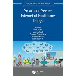 Smart and Secure Internet of Healthcare Things