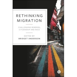Rethinking Migration: Challenging Borders, Citizenship and Race