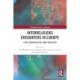 Interreligious Encounters in Europe: Sites, Materialities and Practices