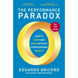 The Performance Paradox: The Unexpected Way to Grind Less, Grow More, and Unlock Success