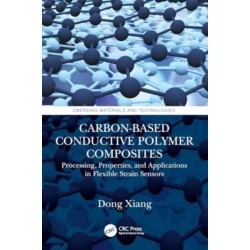 Carbon-Based Conductive Polymer Composites: Processing, Properties, and Applications in Flexible Strain Sensors