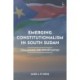 Emerging Constitutionalism in South Sudan: Challenges and Opportunities