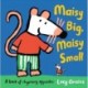Maisy Big, Maisy Small: A Book of Rhyming Opposites: Enjoy exploring opposite words both silly and sensible in this classic early-learning book, perfect for reading aloud and an ideal toddler gift