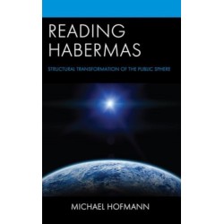 Reading Habermas: Structural Transformation of the Public Sphere