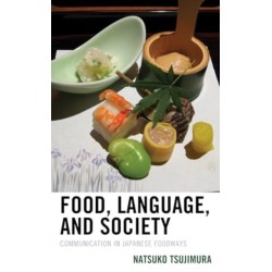 Food, Language, and Society: Communication in Japanese Foodways