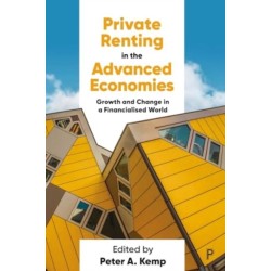 Private Renting in the Advanced Economies: Growth and Change in a Financialised World