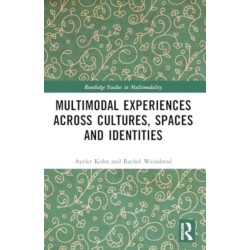 Multimodal Experiences Across Cultures, Spaces and Identities