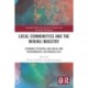 Local Communities and the Mining Industry: Economic Potential and Social and Environmental Responsibilities
