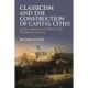 Classicism and the Construction of Capital Cities: London, Athens and Rome in the Nineteenth Century