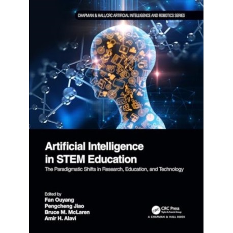 Artificial Intelligence in STEM Education: The Paradigmatic Shifts in Research, Education, and Technology