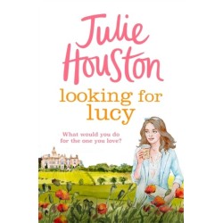 Looking For Lucy: A gorgeously heartwarming page-turner from the bestselling author of A Village Affair
