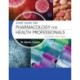 Study Guide for Pharmacology for Health Professionals